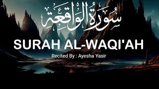 Surah Waqiah  The Poverty Repellent Beautiful Recitation surahwaqiah [upl. by Nodearb]