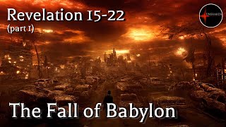 Come Follow Me  Revelation 1522 part 1 The Fall of Babylon [upl. by Given]