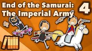 End of the Samurai  The Imperial Army  Extra History  Part 4 [upl. by Clarette]