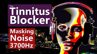 Tinnitus Blocker Noise Masking Focused at 3700Hz [upl. by Annahpos]