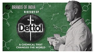 History of Dettol  The Chemical that made our lives safer  Explained  Brands of India  Kosh [upl. by Ardnasal]