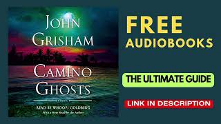 Camino Ghosts John Grisham Audiobook [upl. by Jablon]