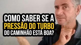 Como Saber Se a Pressão Do Turbo Do Caminhão Está Boa [upl. by Leaj]