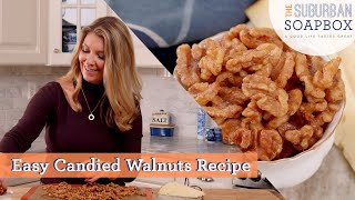 Easy Candied Walnuts Recipe [upl. by Laks62]