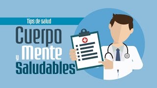 Cuerpo y mente saludable  Tips de Salud [upl. by Yrrep]