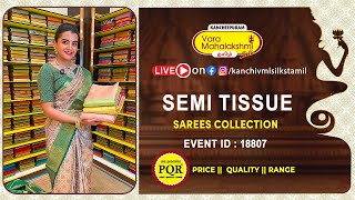 Semi Tissue Sarees  WhatsApp Number 89 0001 0002  Kancheepuram Varamahalakshmi Silks Sarees LIVE [upl. by Wessling]