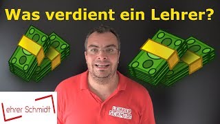 Was verdient ein Lehrer  ehrliche Zahlen  Lehrerschmidt  einfach erklärt [upl. by Ashlie]