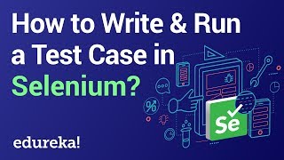 How to Write amp Run a Test Case in Selenium  Selenium Tutorial  Selenium Training  Edureka [upl. by Alric]