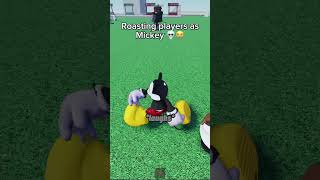 ROASTING players as MICKEY 💀🔥 roblox funny [upl. by Yanaj]