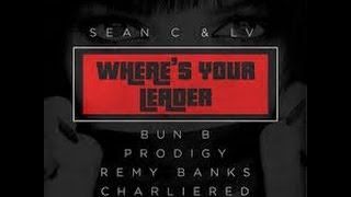 Prodigy Ft Bun B and Remy Banks  Wheres Your Leader New February 2014 [upl. by Bainbridge]