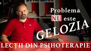 Lecții învățate în psihoterapie  Episodul 3  Gelozia nu este problema reală [upl. by Eillom]