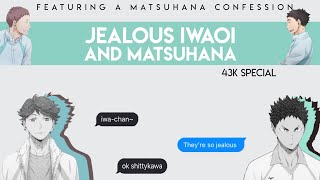 Jealous Iwaoi and Matsuhana [upl. by Llerrit]