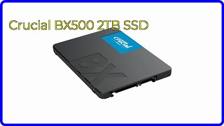 REVIEW 2024 Crucial BX500 2TB SSD ESSENTIAL details [upl. by Hsepid]