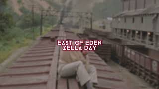 east of eden zella day — edit audio [upl. by Niloc763]