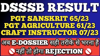 DSSSB RESULT  PGT SANSKRIT  PGT AGRICULTURE CRAFT INSTRUCTOR DSSSB E DOSSIER PROCESS dsssbresults [upl. by Katie]