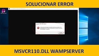 SOLUCIONADO ERROR MSVCR110dll en WAMPSERVER – WINDOWS 781011 [upl. by Rosalinda]