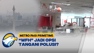 Atasi Polusi Udara Jakarta Berlakukan WFH 50 [upl. by Loughlin32]