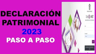 DECLARACIÓN PATRIMONIAL 2023 PASO A PASO [upl. by Valencia106]