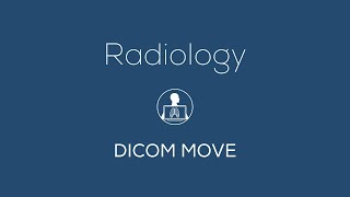 Radiology  DICOM MOVE [upl. by Grissom850]