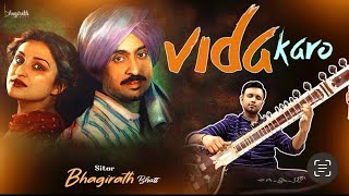 Vida Karo  Sitar Cover  Bhagirath Bhatt [upl. by Airetas]