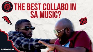 Episode 07  What is the Ultimate Collabo in SA Music [upl. by Siloam]