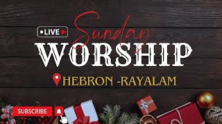 SUNDAYWORSHIPSERVICEHEBRONRAYALM 10122023 [upl. by Tartan]