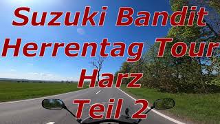 Suzuki Bandit Herrentag Tour Harz 2024 Teil 2 [upl. by Leunamne856]