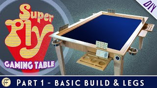 SuperPly Gaming Table  Part 1 Basic build amp Legs [upl. by Bove]