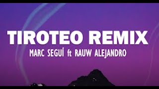 Marc Seguí x Rauw Alejandro x Pol Granch  Tiroteo REMIX LetraLyrics [upl. by Gabrila]