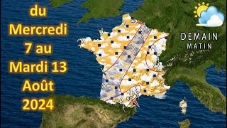 prévision météo France du Mercredi 7 au Mardi 13 Août 2024 [upl. by Oniratac779]