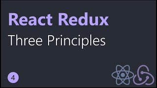 React Redux Tutorials  4  Three Principles [upl. by Ylrrad807]