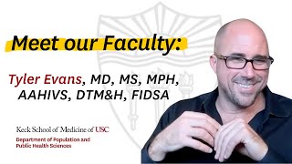 Meet our Faculty Tyler Evans MD MS MPH AAHIVS DTMampH FIDSA [upl. by Dysart]