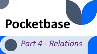 Understanding how to use Pocketbase  Part 4  Defining Relations [upl. by Amalie]