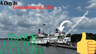 A Day In Gravenhurst Riding a Unique Steamship  Muskoka Vlog 2024 [upl. by Hilda]