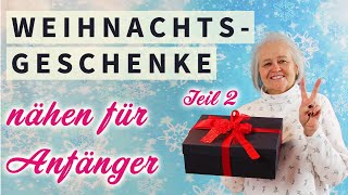 Weihnachtsgeschenke nähen für Anfänger Teil 2 🎁 Nähideen 1018 🧵 [upl. by Tteve750]