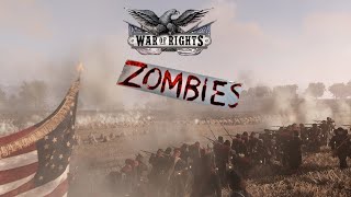 WAR OF RIGHTS  SINGLE SHOT MUSKETS VS ZOMBIES  SAY NO MORE [upl. by Suivatna]