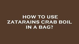 How to use zatarains crab boil in a bag [upl. by Attiuqihc720]