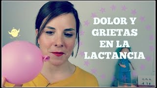 LACTANCIA dolor y grietas  Actualidad Matrona [upl. by Lassiter]