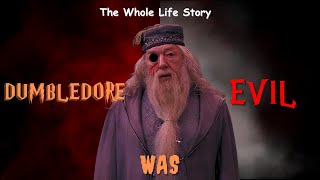 Dumbledore Was Evil The Mistakes He MadeWhole Life Story  Filmy Addict [upl. by Elliott]