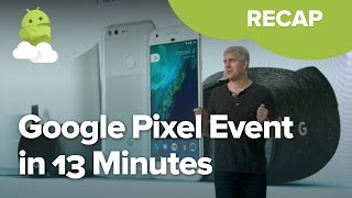 Google Pixel event in 13 minutes [upl. by Devinna]