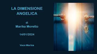 LA DIMENSIONE ANGELICA di Marika Moretto 14012024 [upl. by Feucht]