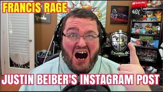 FRANCIS RAGE JUSTIN BEIBERS INSTAGRAM POSTS [upl. by Ahsotan695]