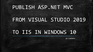 Publish AspNet MVC from Visual Studio 2019 to IIS In Windows 10 [upl. by Zetrok]