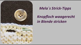 Knopfloch waagerecht in Blende stricken [upl. by Enylecoj777]