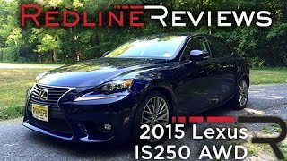 2015 Lexus IS250 AWD – Redline Review [upl. by Notfol716]