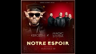 DJ KEROZEN OFFICIAL  Kerozen Notre Espoir feat Magic System audio [upl. by Ripley]