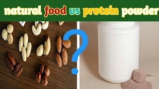 প্রোটিন পাউডার নাকি প্রাকৃতিক খাবার natural food vs protein powder [upl. by Baptista213]