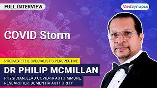 COVID Storm with Dr Philip McMillan  MedSynapse [upl. by Gennaro]