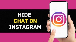 How to Hide Chat On Instagram  Hide Chat Activity on Instagram Full Guide [upl. by Nevsa]