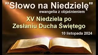 Słowo na Niedzielę 25 Niedziela po Zesłaniu Ducha Świętego10 listopada 2024 [upl. by Lenaj]